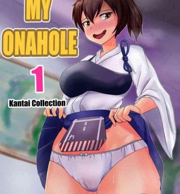 Ducha My Onahole 1- Kantai collection hentai Perfect
