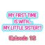 Jacking Off My First Time is with…. My Little Sister?! Ch.12 Interracial