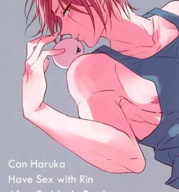Piss Can Haruka Have Sex with Rin After Suddenly Turning Into an Odd Little Lifeform?- Free hentai Real Amatuer Porn
