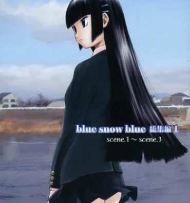 Long Hair blue snow blue Soushuuhen 1 – scene.1 ~ scene.3 Huge Boobs