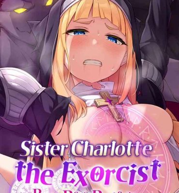 Teamskeet Sister Charlotte the Exorcist- Original hentai Gayfuck