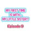 Indonesia My First Time is with…. My Little Sister?! Ch.09 Self