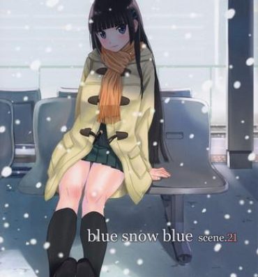 Free Amateur blue snow blue scene.21- Original hentai Round Ass