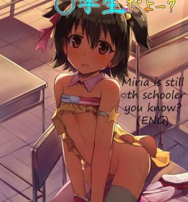 Fucking Miria Mada ○gakusei dayo? | Miria is still ○th schooler you know?- The idolmaster hentai Hot Naked Women